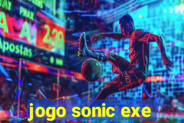 jogo sonic exe